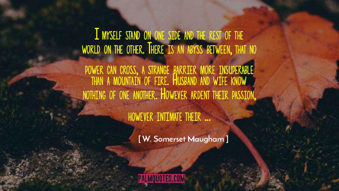 Husband And Wife Relationship quotes by W. Somerset Maugham