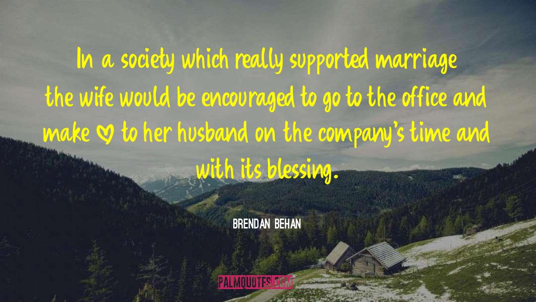 Husband And Wife Relationship quotes by Brendan Behan