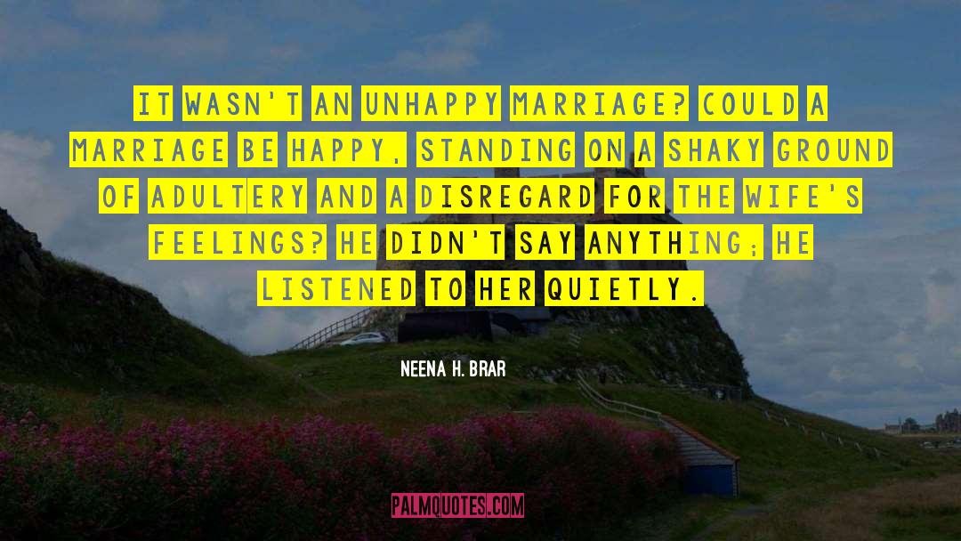Husband And Wife Unhappy quotes by Neena H. Brar