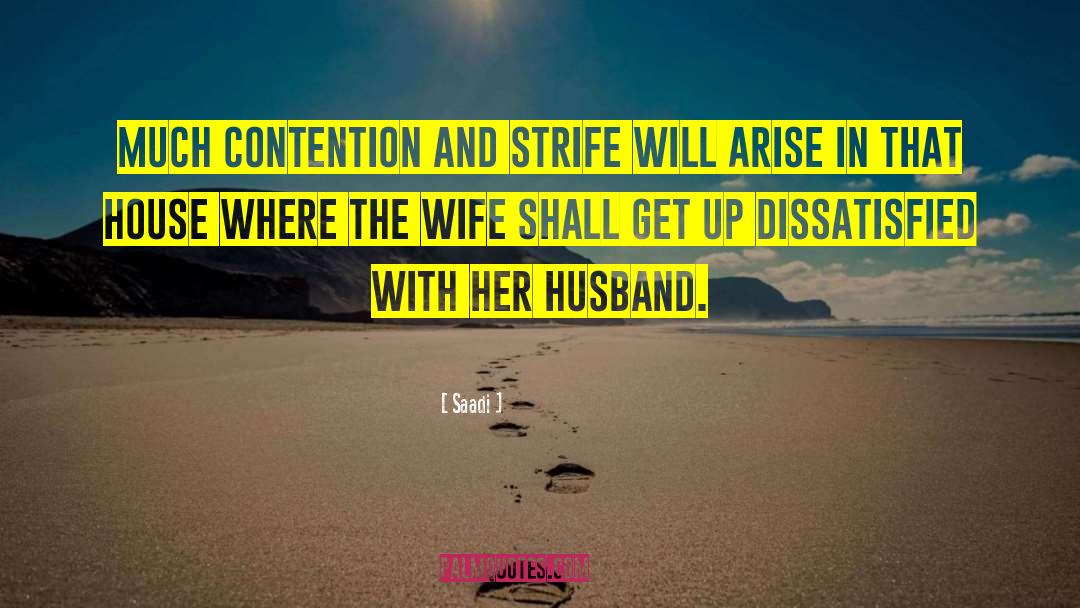 Husband Expectation From Wife quotes by Saadi