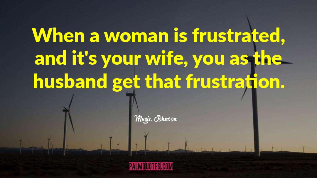 Husband Expectation From Wife quotes by Magic Johnson