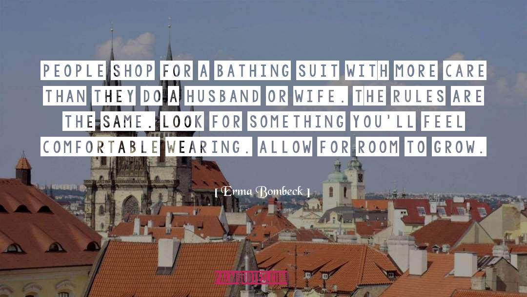 Husband Expectation From Wife quotes by Erma Bombeck