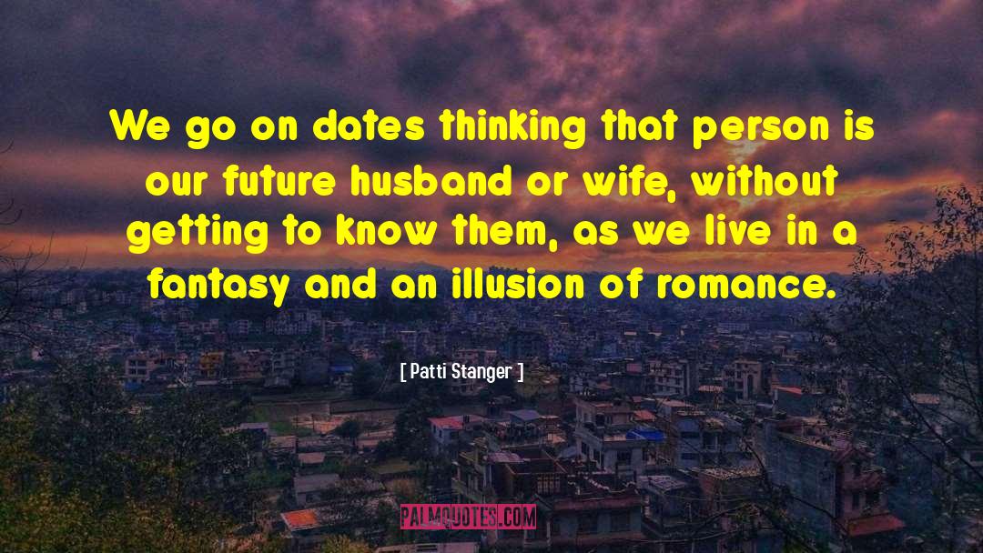 Husband Expectation From Wife quotes by Patti Stanger