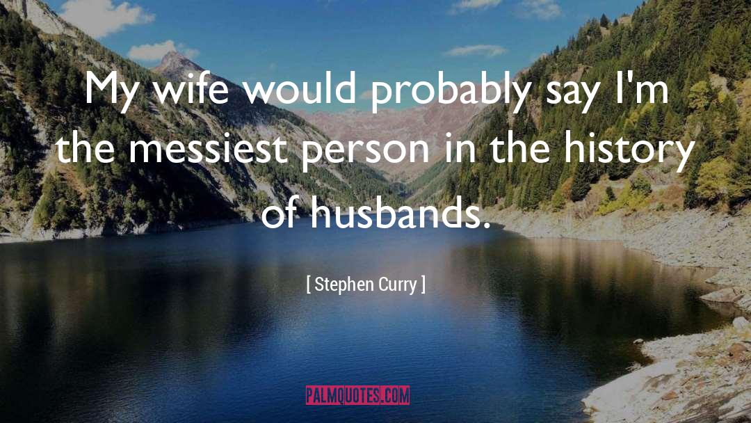 Husband Expectation From Wife quotes by Stephen Curry