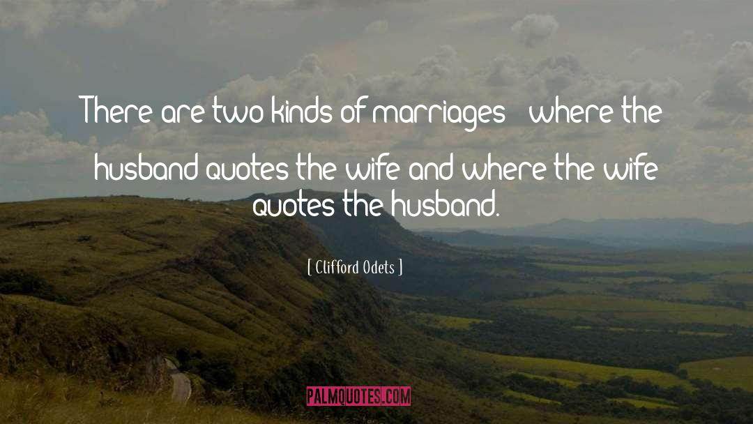 Husband Expectation From Wife quotes by Clifford Odets