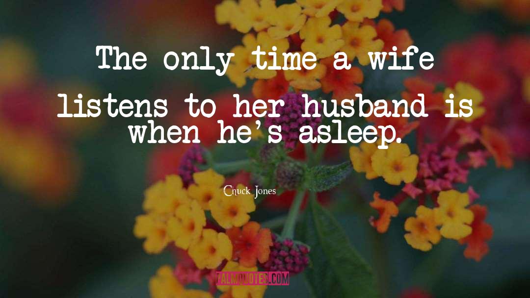 Husband Expectation From Wife quotes by Chuck Jones