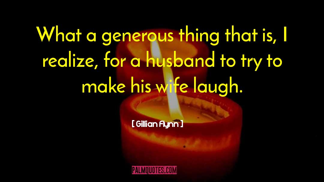 Husband Expectation From Wife quotes by Gillian Flynn