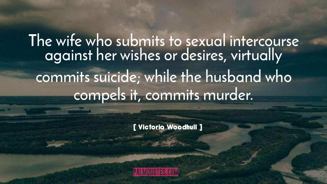 Husband Expectation From Wife quotes by Victoria Woodhull