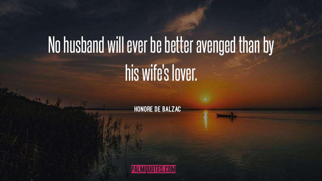 Husband Expectation From Wife quotes by Honore De Balzac