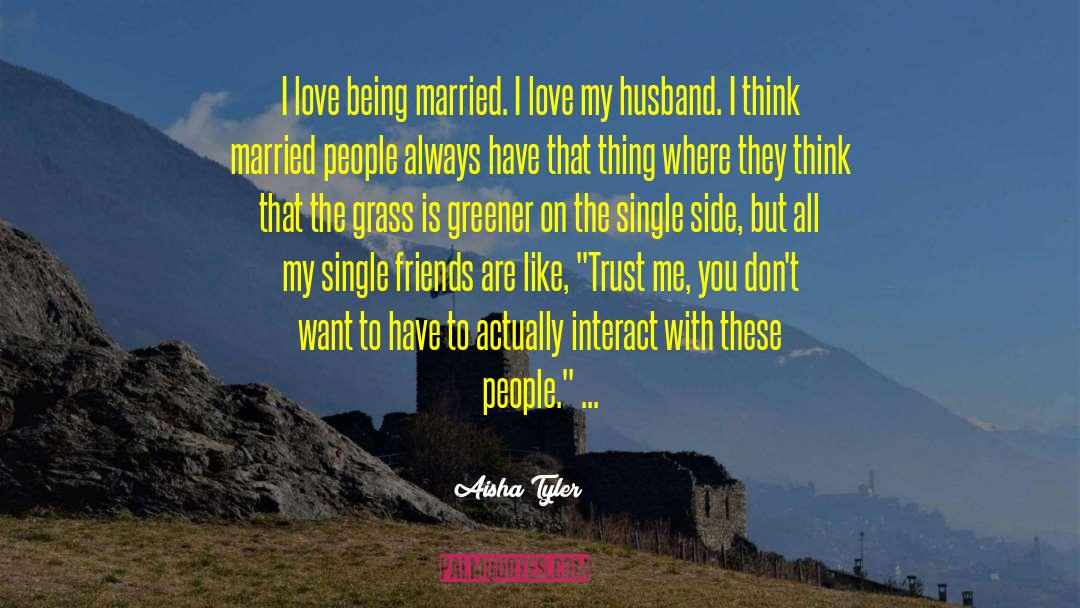 Husband Love quotes by Aisha Tyler