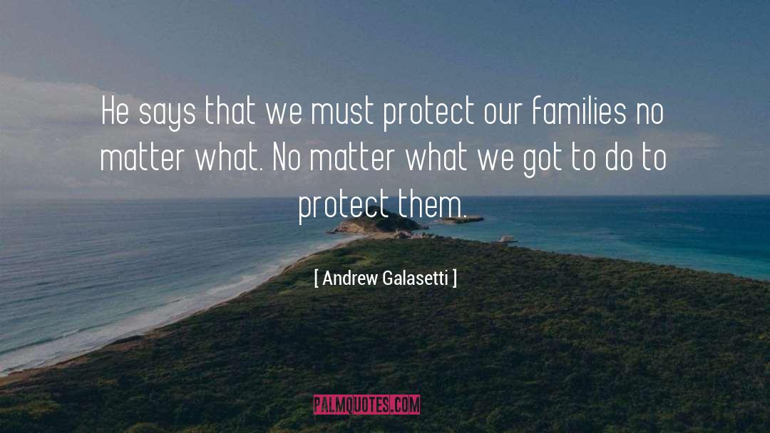 Husband Protect Wife quotes by Andrew Galasetti