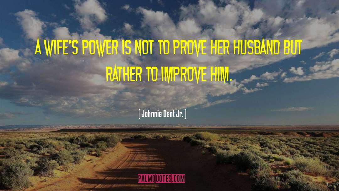 Husband Wife quotes by Johnnie Dent Jr.