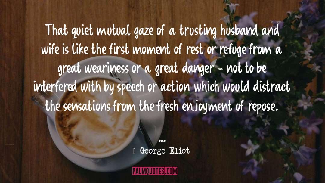 Husband Wife quotes by George Eliot