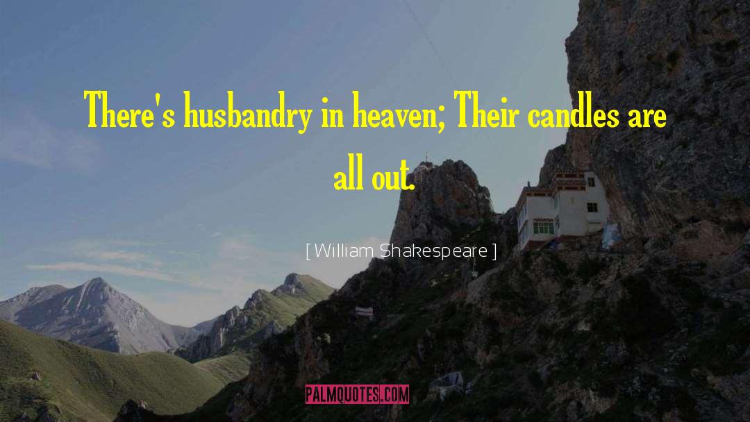 Husbandry quotes by William Shakespeare