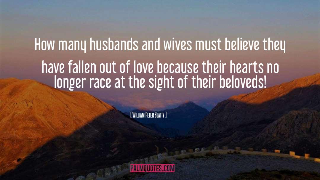 Husbands And Wives quotes by William Peter Blatty