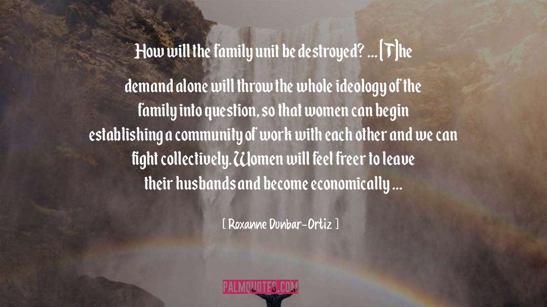 Husbands quotes by Roxanne Dunbar-Ortiz