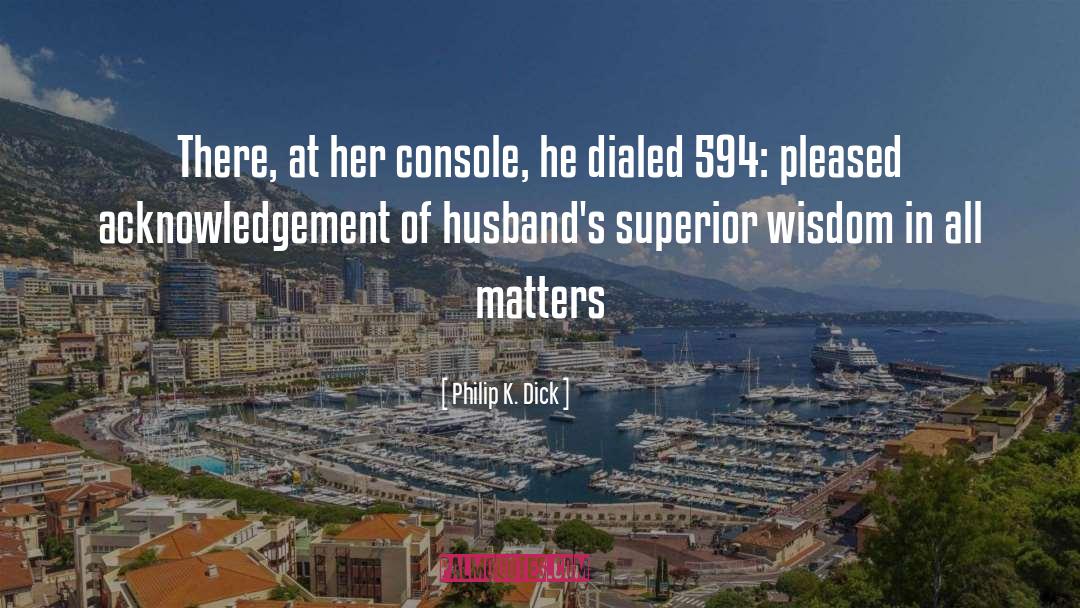 Husbands quotes by Philip K. Dick