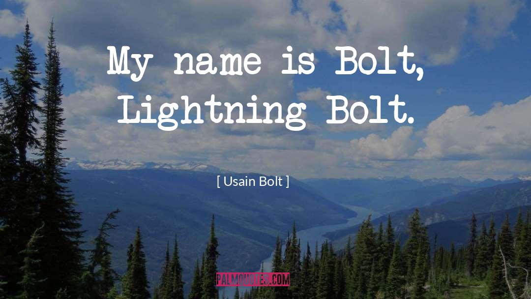Husene Bolt quotes by Usain Bolt