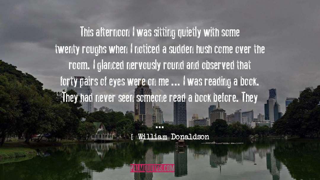 Hush quotes by William Donaldson