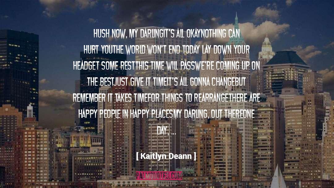 Hush quotes by Kaitlyn Deann