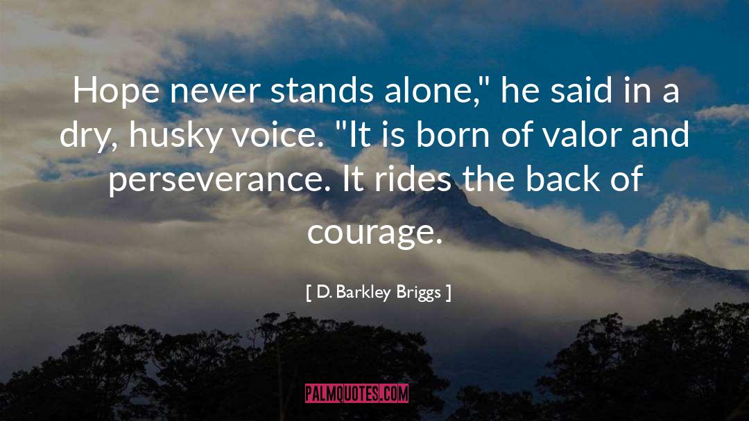 Husky Voice quotes by D. Barkley Briggs