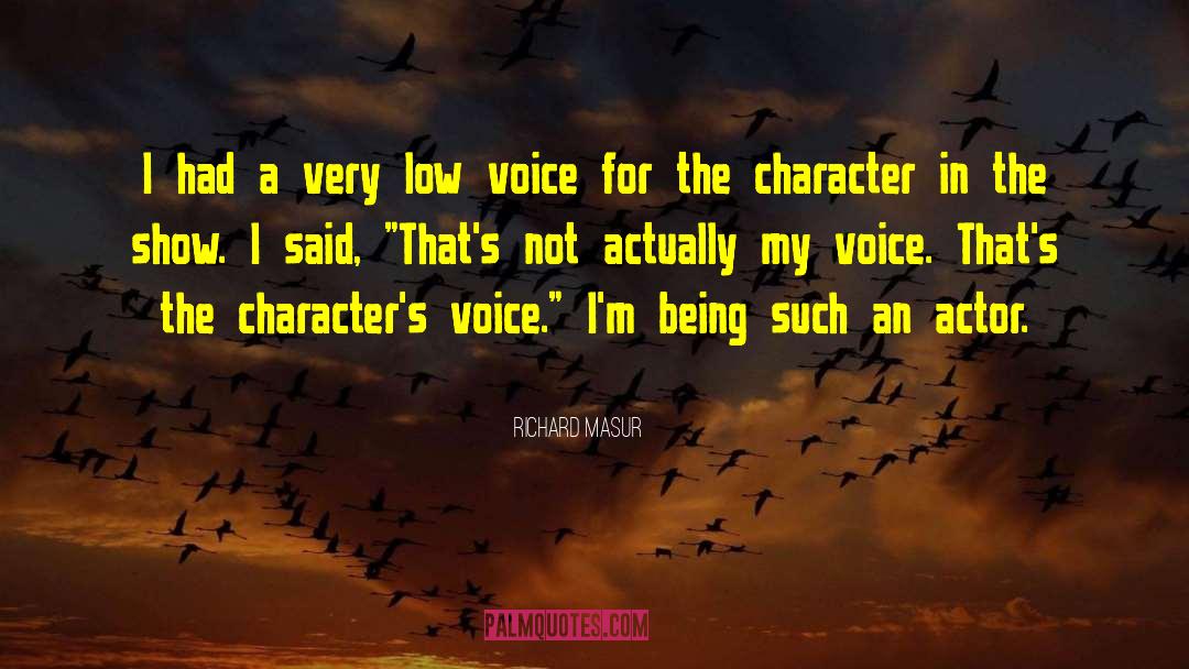 Husky Voice quotes by Richard Masur