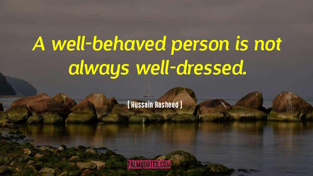 Hussain quotes by Hussain Rasheed
