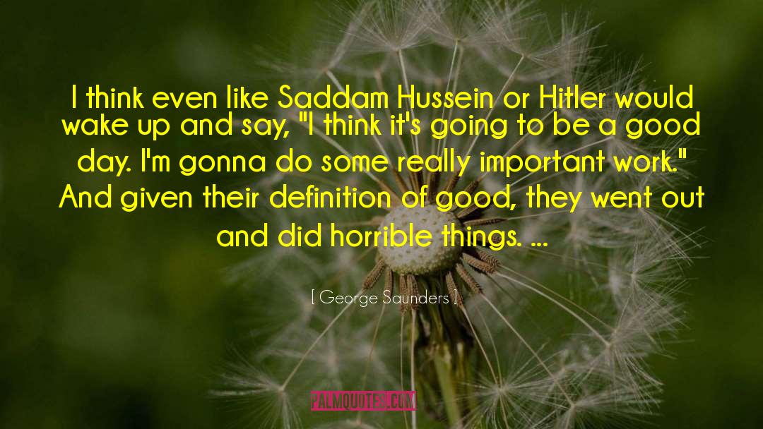Hussein quotes by George Saunders