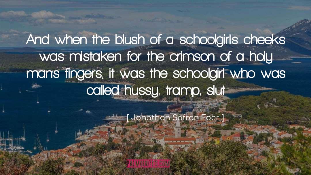 Hussy quotes by Jonathan Safran Foer