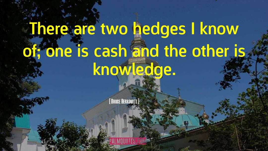 Hustlas Cash quotes by Bruce Berkowitz