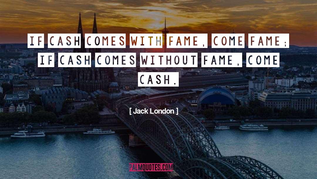 Hustlas Cash quotes by Jack London