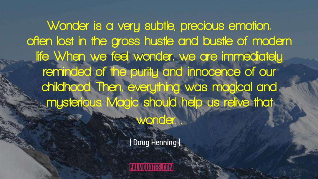 Hustle And Bustle quotes by Doug Henning