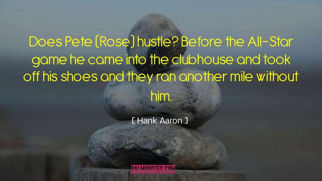 Hustle Bustle quotes by Hank Aaron