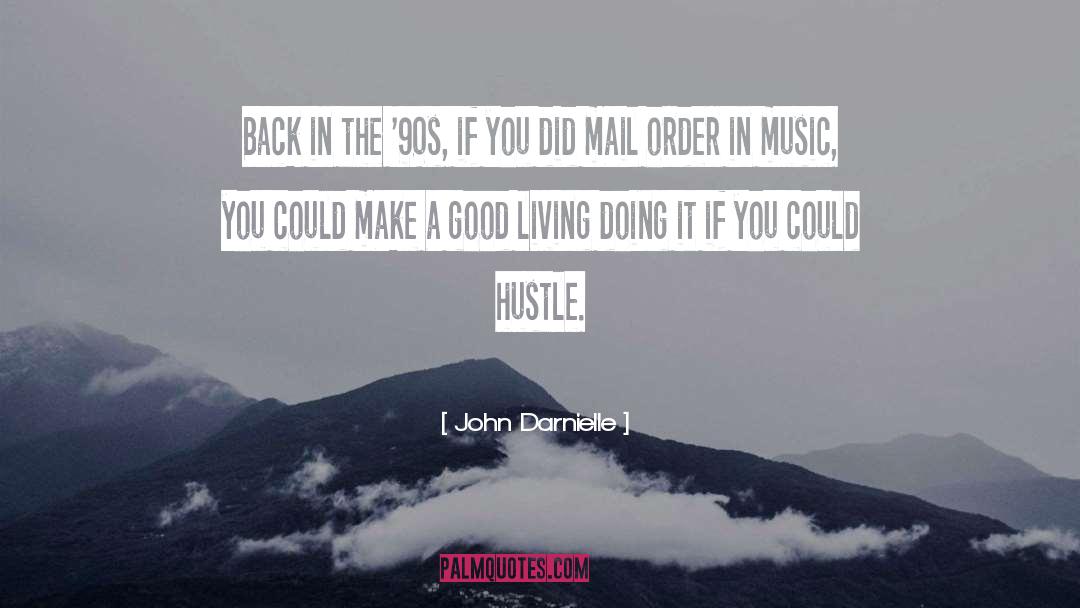 Hustle quotes by John Darnielle