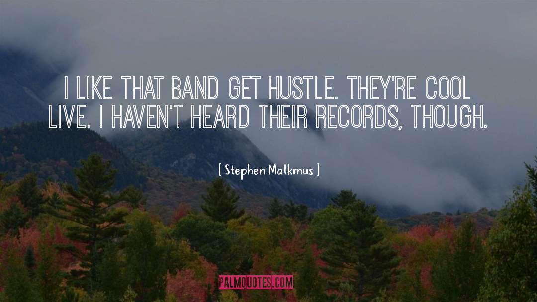 Hustle quotes by Stephen Malkmus