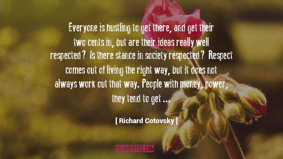 Hustle quotes by Richard Cotovsky