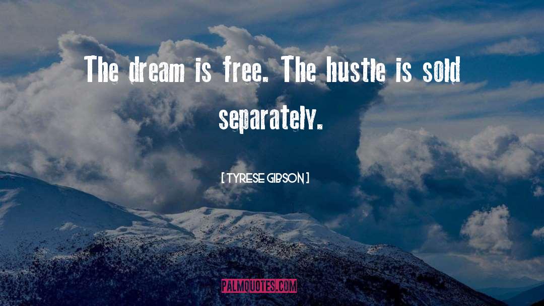 Hustle quotes by Tyrese Gibson