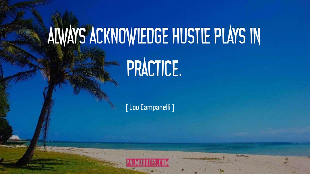 Hustle quotes by Lou Campanelli