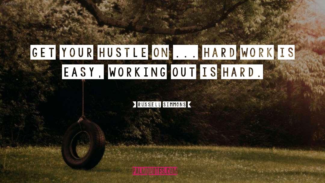 Hustle quotes by Russell Simmons