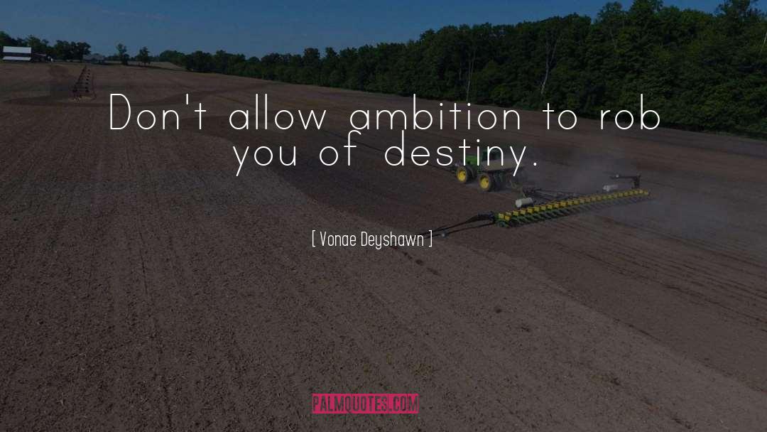 Hustler S Ambition quotes by Vonae Deyshawn