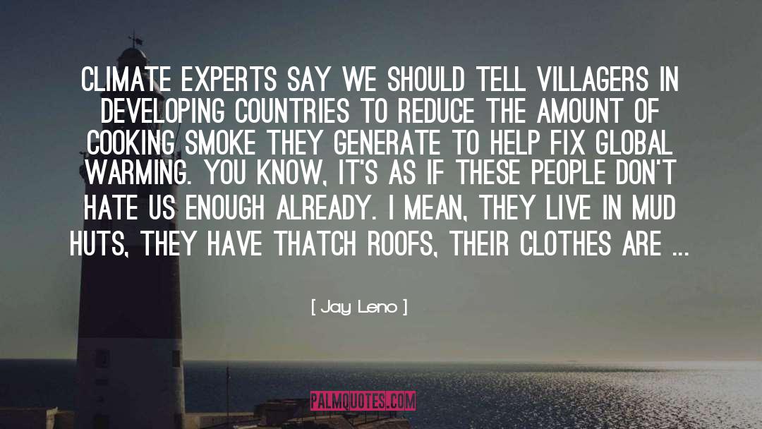 Huts quotes by Jay Leno