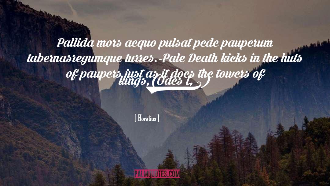 Huts quotes by Horatius