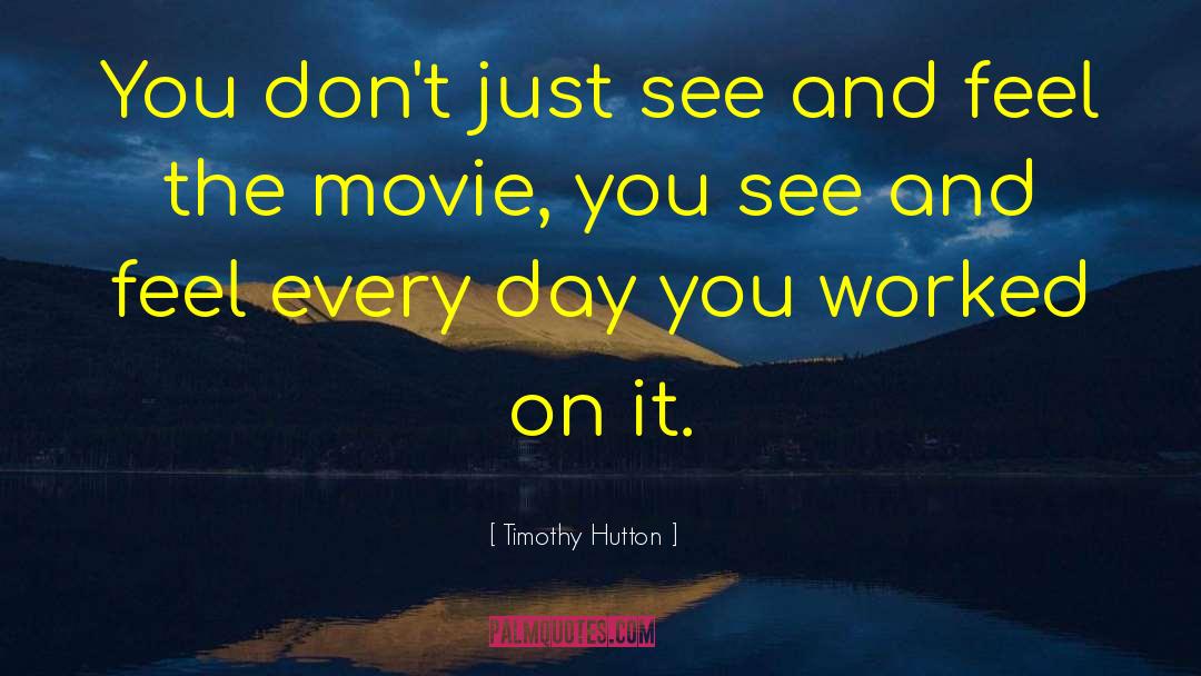 Hutton quotes by Timothy Hutton