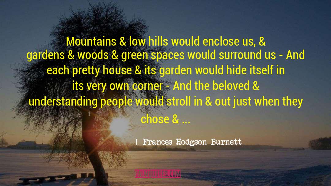 Huvelle House quotes by Frances Hodgson Burnett
