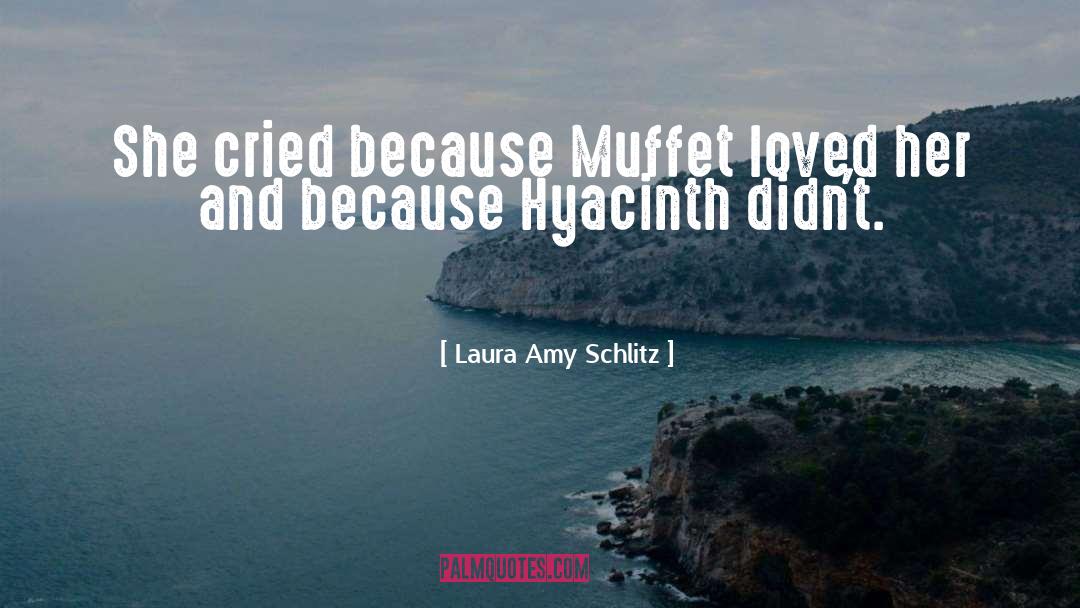 Hyacinth quotes by Laura Amy Schlitz