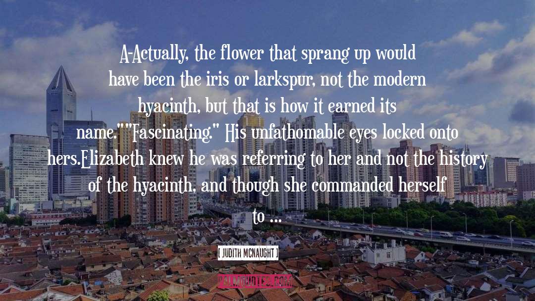 Hyacinth quotes by Judith McNaught