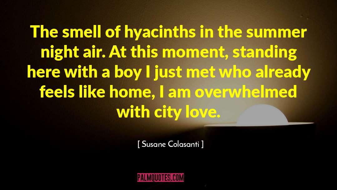 Hyacinths quotes by Susane Colasanti