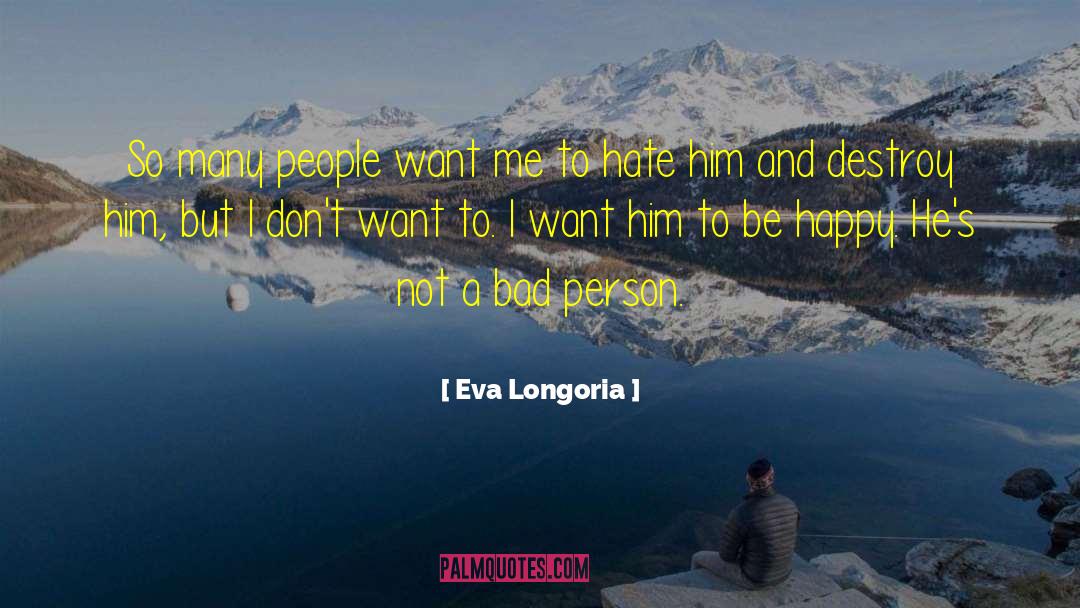 Hybels Divorce quotes by Eva Longoria