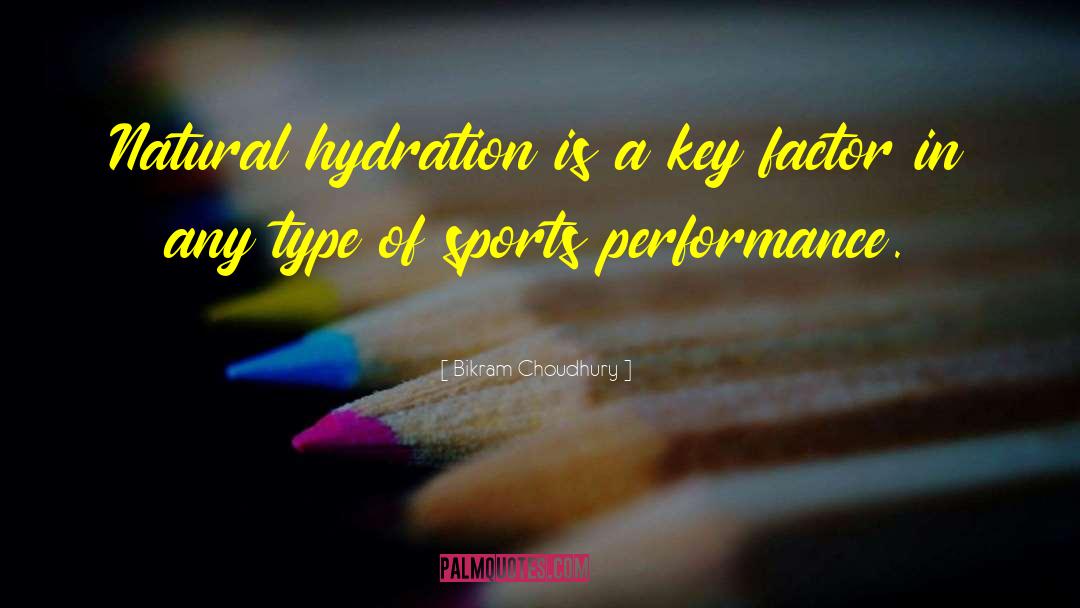 Hydration quotes by Bikram Choudhury