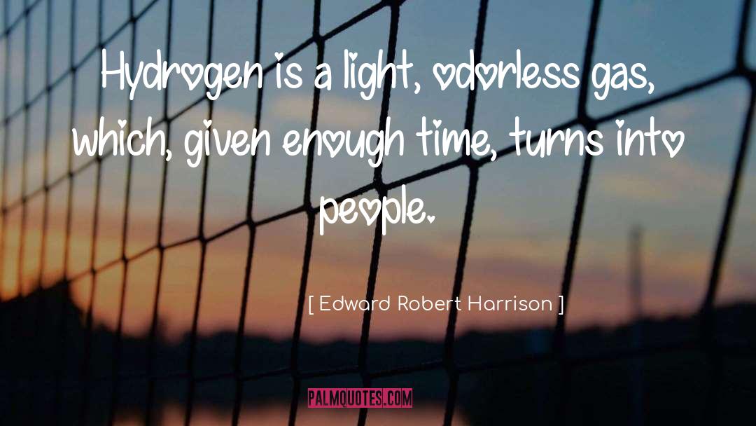 Hydrogen quotes by Edward Robert Harrison